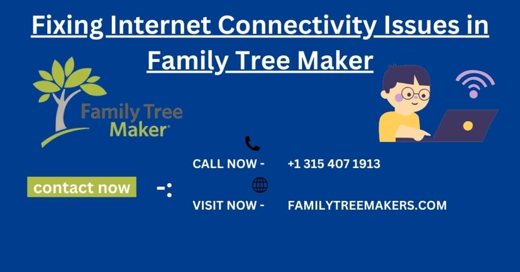 Fixing Internet Connectivity Issues in Family Tree Maker